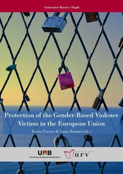 Protection of the gender-based violence victims in the European Union - Freixes Sanjuán, Teresa; Román Martín, Laura