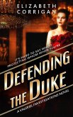 Defending the Duke (Valeriel Investigations, #3) (eBook, ePUB)