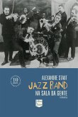 Jazz band na sala da gente (eBook, ePUB) Jazz band na sala da gente (eBook, ePUB)