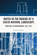 Water in the Making of a Socio-Natural... - Bild 1