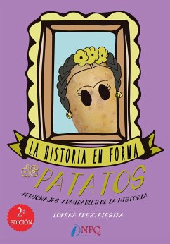 La historia contada en forma de patatos - Rodríguez Riestra, Lorena