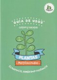 Guía de usos, cultivo y recetas