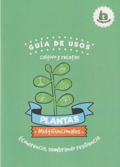 Guía de usos, cultivo y recetas - Ecoherencia Sca