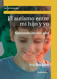 El autismo entre mi hijo y yo - Busquets Izquierdo, Eva