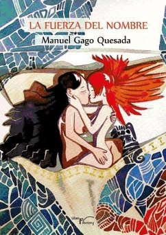 La fuerza del nombre - Gago Quesada, Manuel