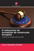 O retrocesso da jurisdição da construção europeia