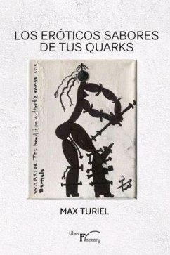 Los eróticos sabores de tus quarks - Turiel, Max