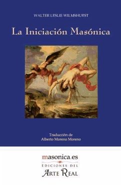 La iniciación masónica - Wilmshurst, Walter Leslie; Moreno Moreno, Alberto