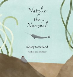 Natalie the Narwhal - Sweetland, Kelsey