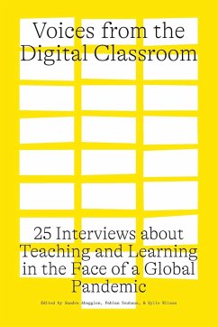 Voices from the Digital Classroom - Abegglen, Sandra; Neuhaus, Fabian; Wilson, Kylie