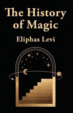 This History Of Magic - By Eliphas Levi