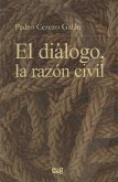 El diálogo, la razón civil