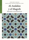 Al Andalus y el Magreb : miradas trasatlánticas