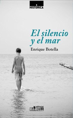 El silencio y el mar - Botella Soria, Enrique Javier