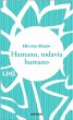 Humano, todavía humano - Bild 1