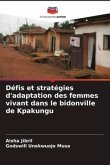 Défis et stratégies d'adaptation des femmes vivant dans le bidonville de Kpakungu