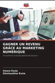 GAGNER UN REVENU GRÂCE AU MARKETING NUMÉRIQUE