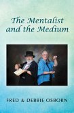 The Mentalist and the Medium (eBook, ePUB)