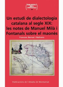 Un estudi de dialectologia catalana al segle XIX : les notes de Manuel Milà i Fontanals sobre el maonès - Bernat Baltrons, Francesc