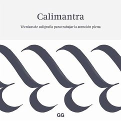 Calimantra: Técnicas de Caligrafía Para Trabajar La Atención Plena