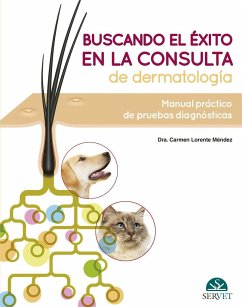 Buscando el éxito en la consulta de dermatología : manual práctico de pruebas diagnósticas - Lorente Méndez, Carmen