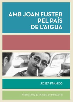 Amb Joan Fuster pel país de l'aigua - Franco, Josep