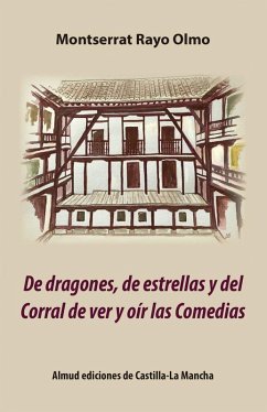 Cover De dragones, de estrellas y del Corral de ver y oír las Comedias