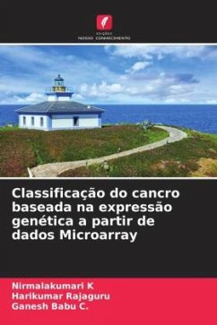 Classificação do cancro baseada na expressão genética a partir de dados Microarray - K, Nirmalakumari;Rajaguru, Harikumar;C., Ganesh Babu