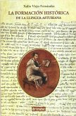 La formación histórica de la llingua asturiana La formación histórica de la llingua asturiana