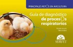 Principales retos en avicultura : guía de diagnóstico de procesos respiratorios