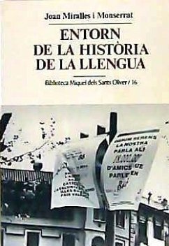 Entorn de la història de la llengua - Miralles i Montserrat, Joan