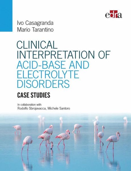 Clinical Interpretation of Acid-Base and Electrolyte Disordes. Case Studies Clinical Interpretation of Acid-Base and Electrolyte Disordes. Case Studies