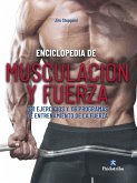 Enciclopedia de musculación y fuerza : 381 ejercicios y 116 programas de entrenamiento de la fuerza