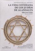 La vida cotidiana de los judíos de Alandalús, siglos X-XII : antología de manuscritos de la Guenizá de El Cairo (University of Cambrige)