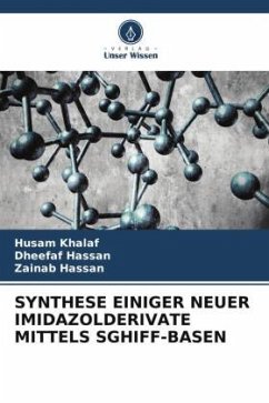 SYNTHESE EINIGER NEUER IMIDAZOLDERIVATE MITTELS SGHIFF-BASEN - Khalaf, Husam;Hassan, Dheefaf;Hassan, Zainab