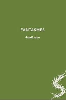 Fanstasmes - Alou, Damià