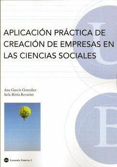 Aplicación práctica de creación de empresas en las ciencias sociales - Bória Reverter, Sefa; García González, Ana