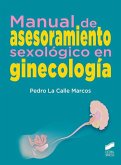 Manual de asesoramiento sexológico en ginecología Manual de asesoramiento sexológico en ginecología