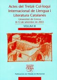 Actes del Tretzè Col·loqui Internacional de Llengua i Literatura Catalanes. Vol. 3: Universitat de Girona, 8-13 de setembre de 2003