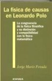 La física de causas en Leonardo Polo : la congruencia de la física filosófica y su distinción y compatibilidad con la física matemática