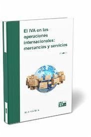 El IVA en las operaciones internacionales : mercancías y servicios - Bas Soria, Javier