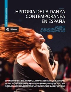 Cover Historia de la danza contemporánea en España : de los últimos año de la dictadura hasta 1992