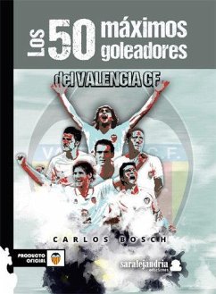 Cover Los 50 máximos goleadores del Valencia CF