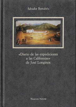 Diario de las expediciones a las Californias de J. Longinos - Bernabéu Albert, Salvador