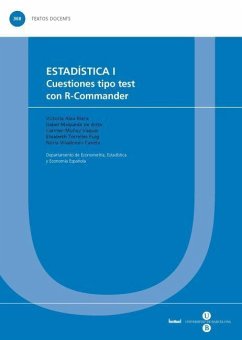 Estadística I : cuestiones tipo test con R-Commander - Alea Riera, Maria Victòria; Maqueda de Anta, Isabel; Muñoz Vaquer, Carmen; Núria Viladomiu Canela