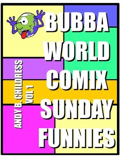 BubbaWorld Comix Sunday Funnies Vol. 1 - Childress, Andy