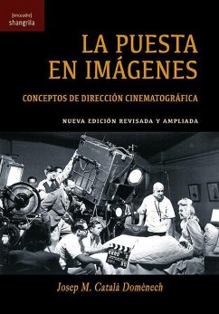 La puesta en imágenes : conceptos de dirección cinematográfica - Català Domènech, Josep Maria