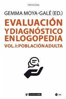 Evaluación y diagnóstico en logopedia I : población adulta - Moya-Galé, Gemma