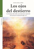 Los ojos del destierro : la temática del exilio en la literatura española de la primera mitad del siglo XIX