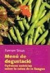 Menú de degustació : opinions nutrícies sobre la cuina de la llengua Menú de degustació : opinions nutrícies sobre la cuina de la llengua